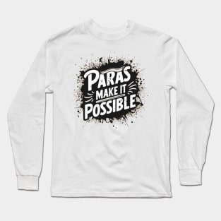 "Paras Make It Possible" Appreciation Teacher Tee Long Sleeve T-Shirt